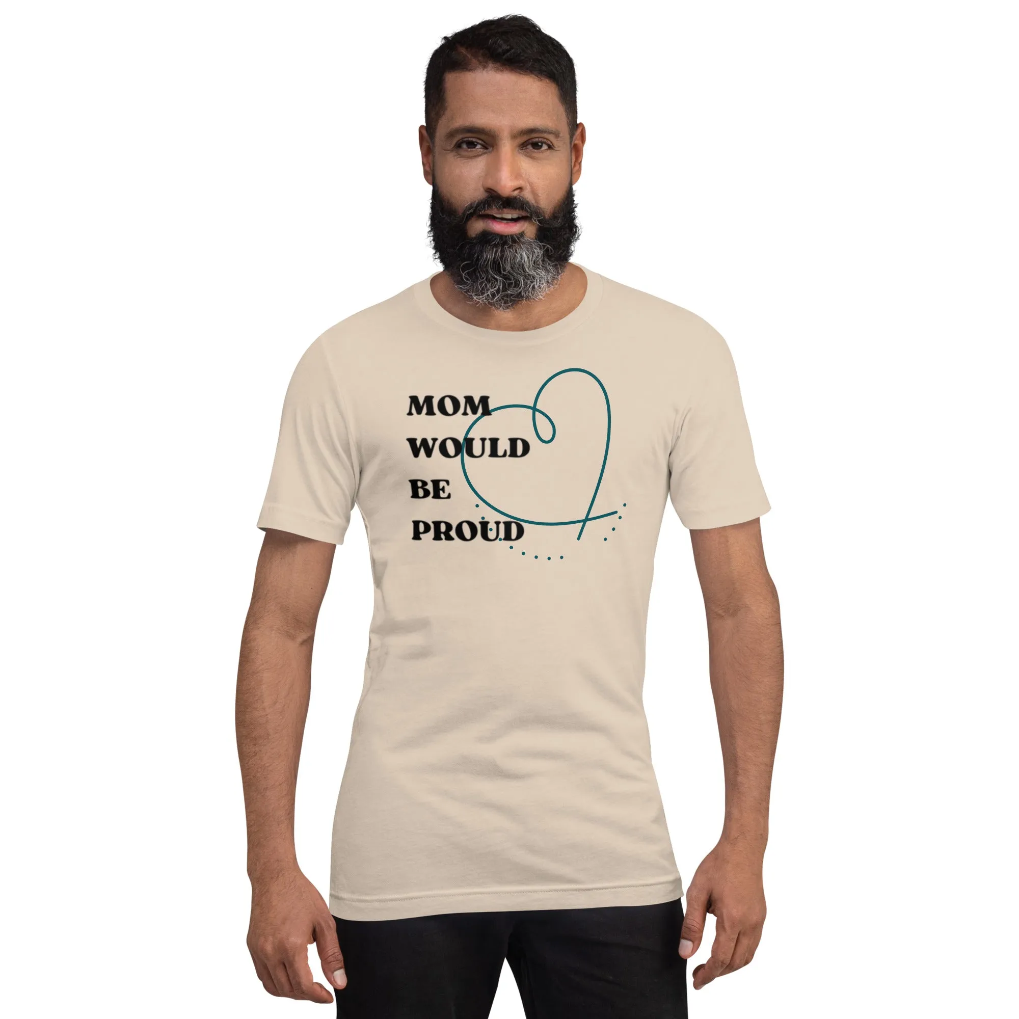 DUO MODERN "Mom Would Be Proud "Unisex T-shirt