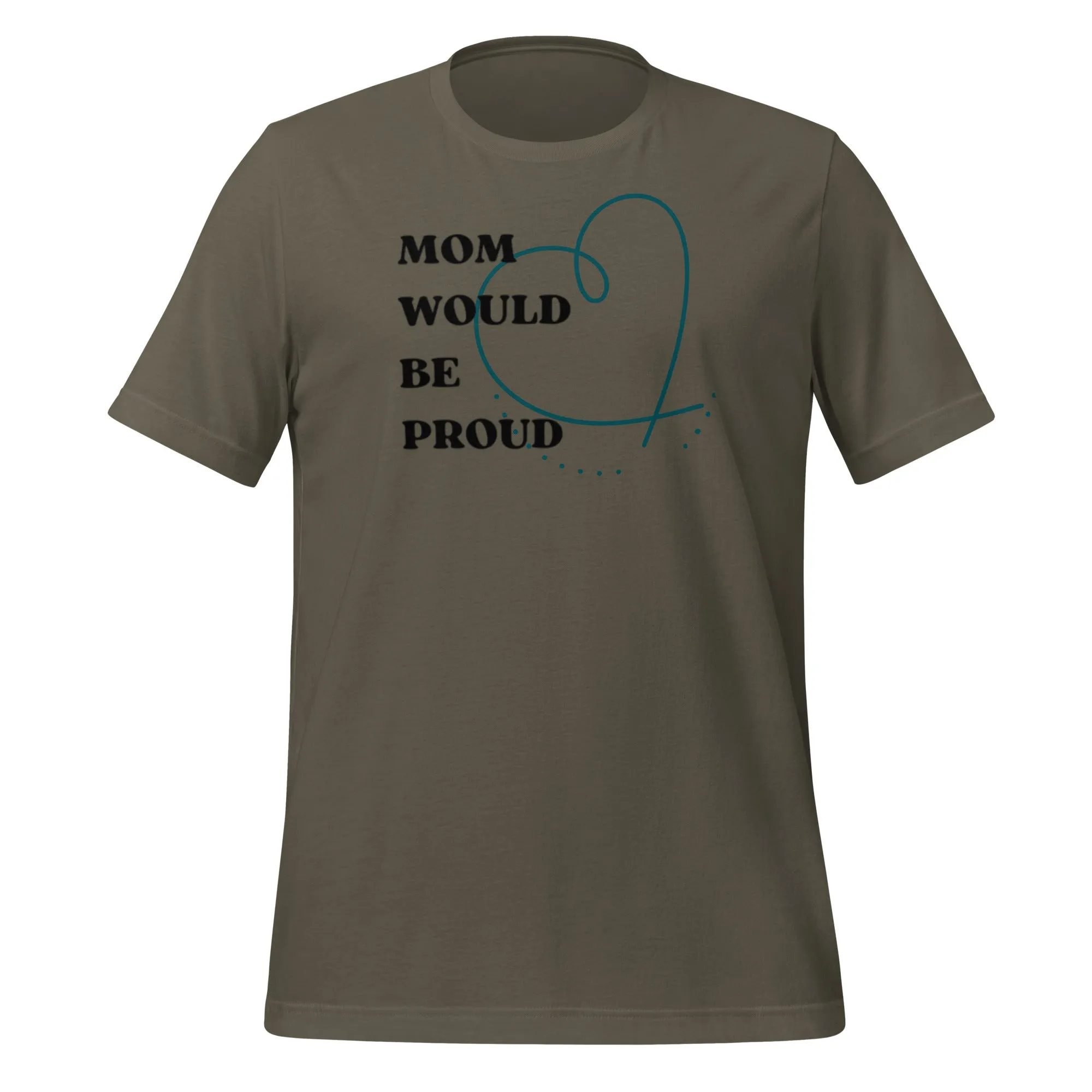 DUO MODERN "Mom Would Be Proud "Unisex T-shirt