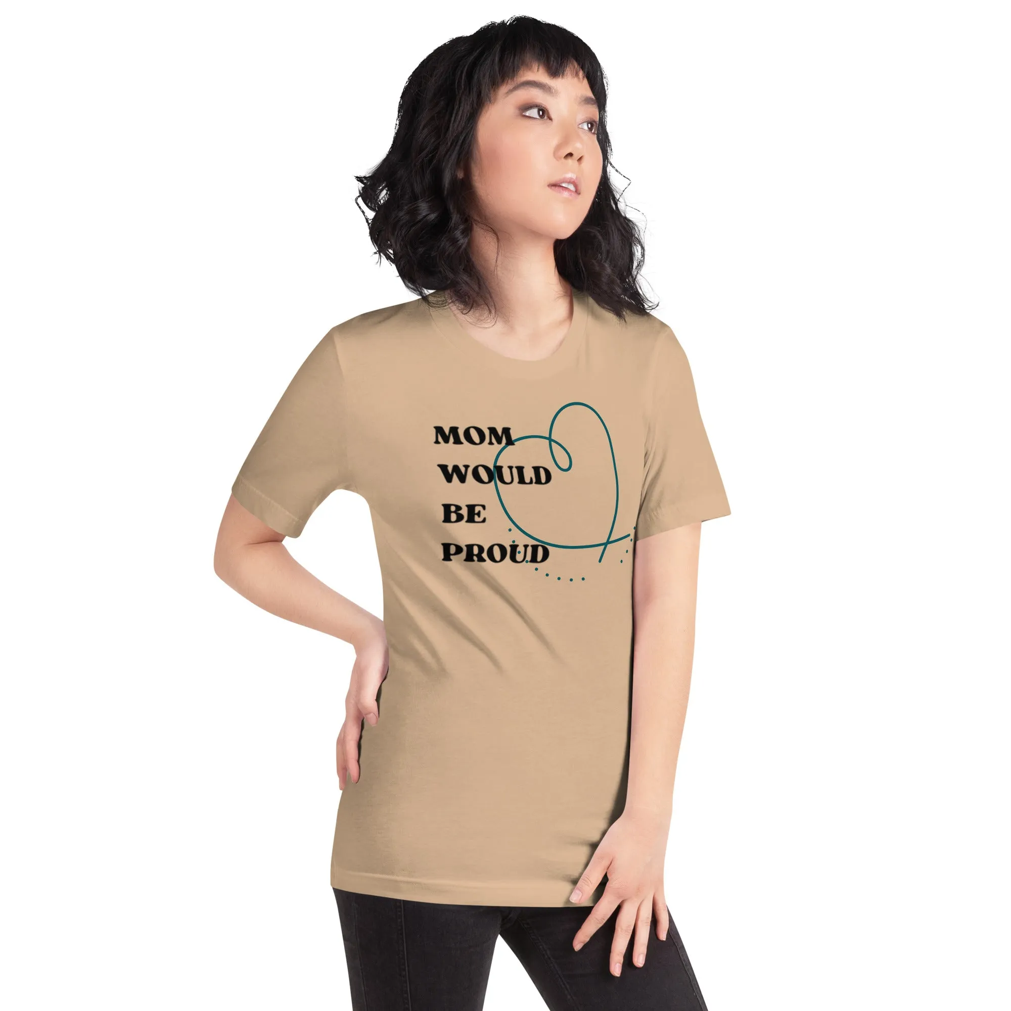 DUO MODERN "Mom Would Be Proud "Unisex T-shirt