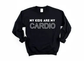 My Kids are My Cardio | Black Crewneck Sweatshirt